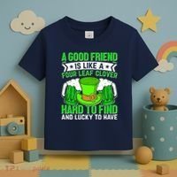 St Patricks Day A Good Friend Is Like A Four Leaf Clover Toddler T-Shirt thumb 3