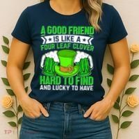 St Patricks Day A Good Friend Is Like A Four Leaf Clover Women's T-Shirt thumb 2