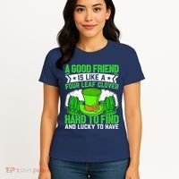 St Patricks Day A Good Friend Is Like A Four Leaf Clover Women's T-Shirt thumb 4