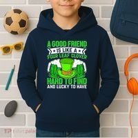 St Patricks Day A Good Friend Is Like A Four Leaf Clover Kids Hoodie thumb 2