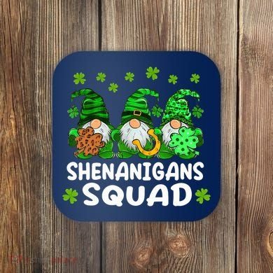 St Patricks Day Shenanigans Squad Gnomes Green Funny Irish Coaster