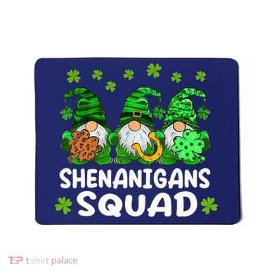 St Patricks Day Shenanigans Squad Gnomes Green Funny Irish Mousepad