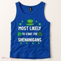 St Patricks Day Shamrock Most Likely To Start The Shenanigan Tank Top thumb 2