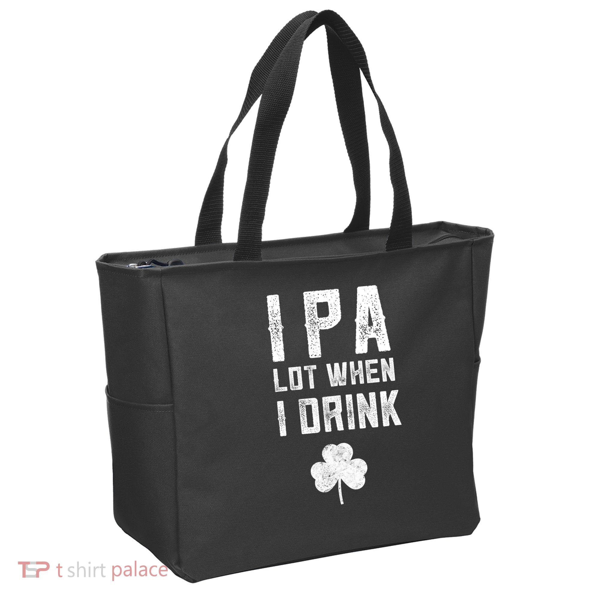 St Patricks Day Ipa Lot When I Drink Beer Funny Drinking Gift Tote Bag