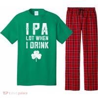 St Patricks Day Ipa Lot When I Drink Beer Funny Drinking Gift Pajama Set thumb 0