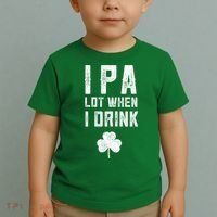 St Patricks Day Ipa Lot When I Drink Beer Funny Drinking Gift Toddler T-Shirt thumb 2