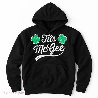 St Patricks Day Tits Mcgee Shamrock Four Leaf Clover Hoodie