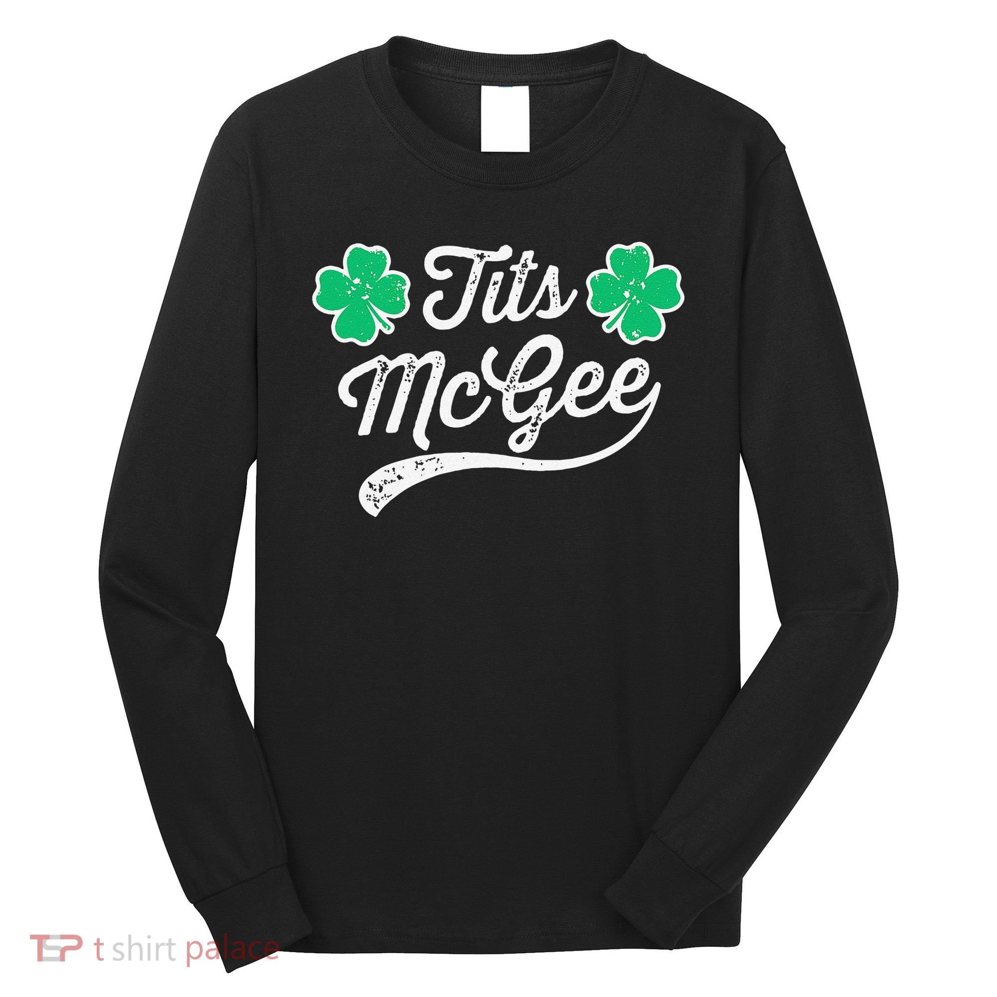 St Patricks Day Tits Mcgee Shamrock Four Leaf Clover Long Sleeve Shirt