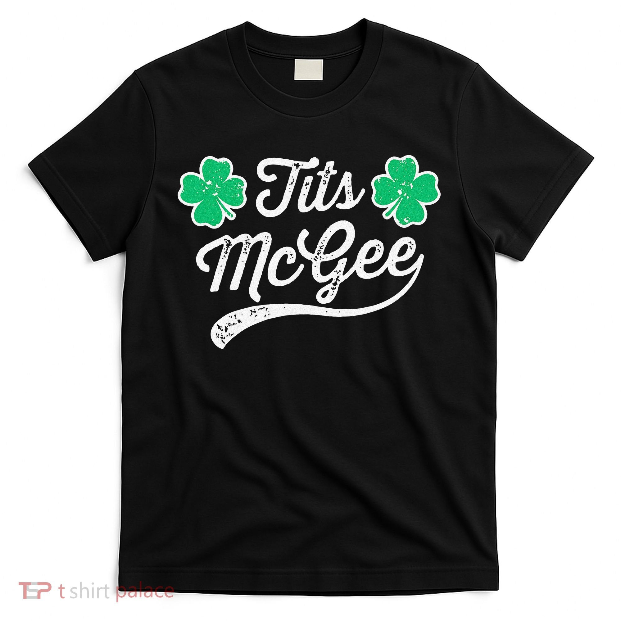 St Patricks Day Tits Mcgee Shamrock Four Leaf Clover T-Shirt