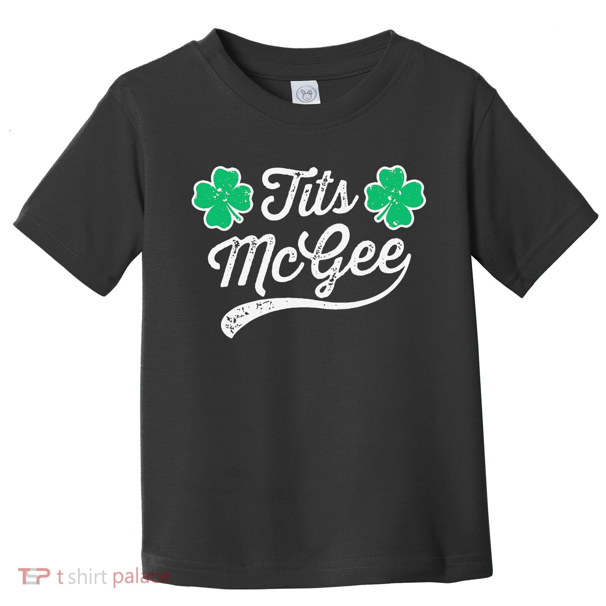 St Patricks Day Tits Mcgee Shamrock Four Leaf Clover Toddler T-Shirt