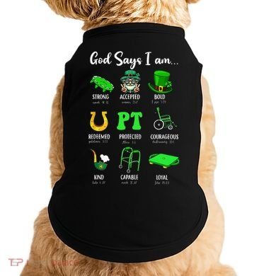 St Patrick Day God Says I Am Pt Christian Physical Therapy Doggie Tank