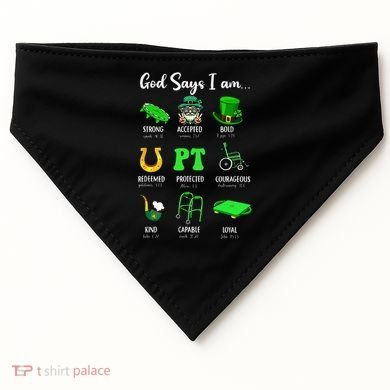 St Patrick Day God Says I Am Pt Christian Physical Therapy USA-Made Doggie Bandana