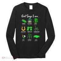St Patrick Day God Says I Am Pt Christian Physical Therapy Long Sleeve Shirt thumb 0