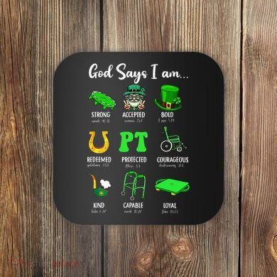 St Patrick Day God Says I Am Pt Christian Physical Therapy Coaster