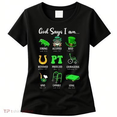 St Patrick Day God Says I Am Pt Christian Physical Therapy Women's T-Shirt