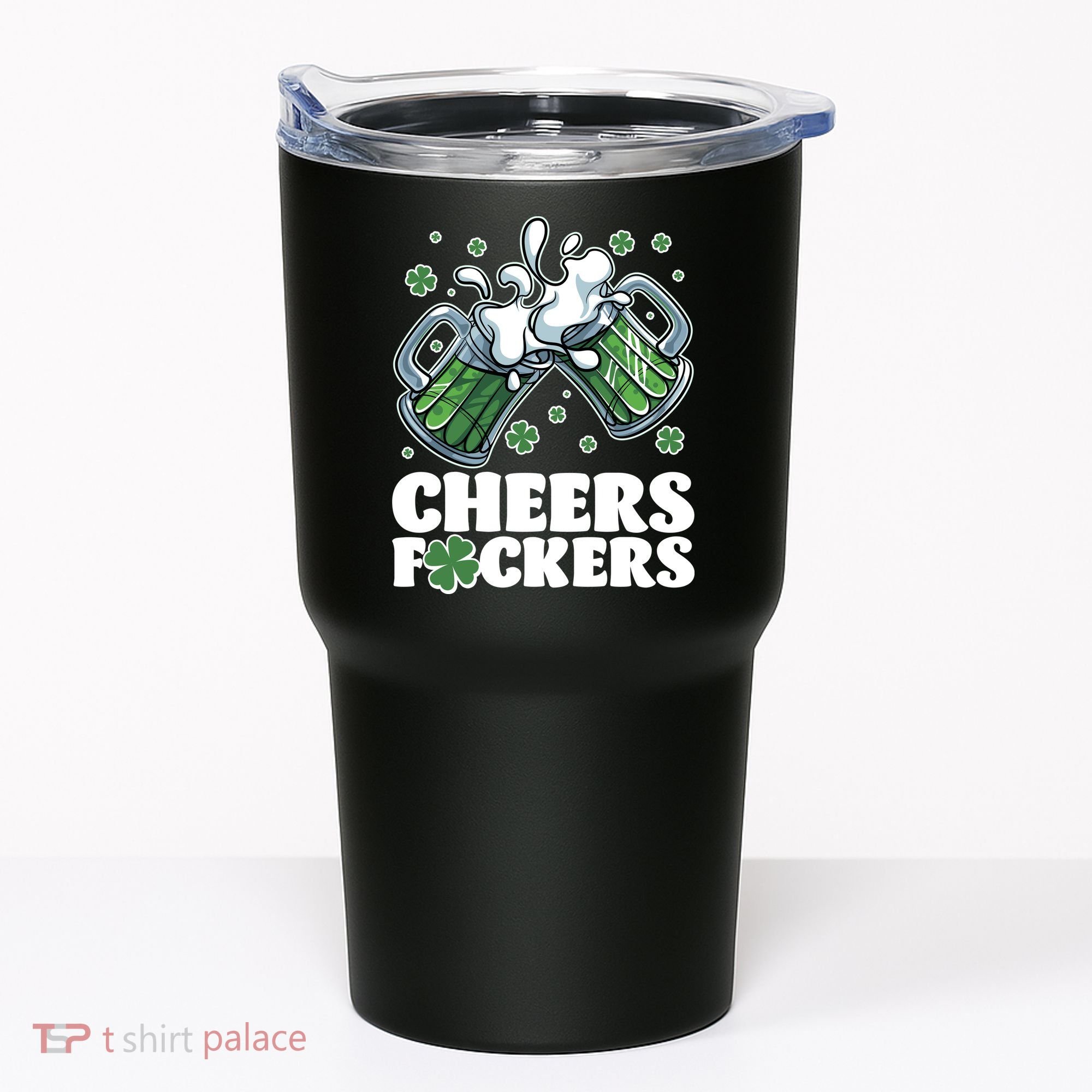 St Patricks Day Cheers Fckers Shamrock Clover Green Beer Tumbler