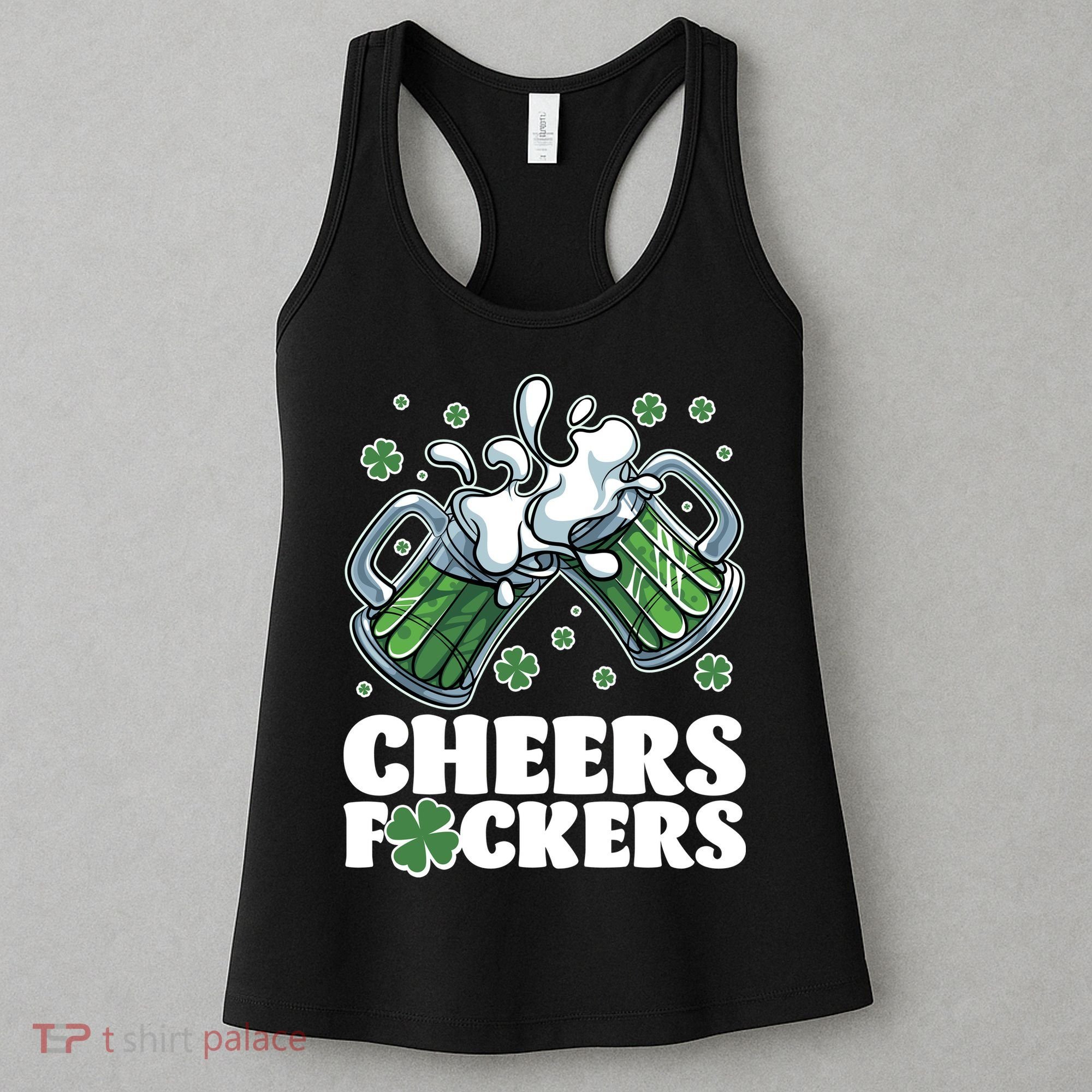St Patricks Day Cheers Fckers Shamrock Clover Green Beer Women's Tank Top