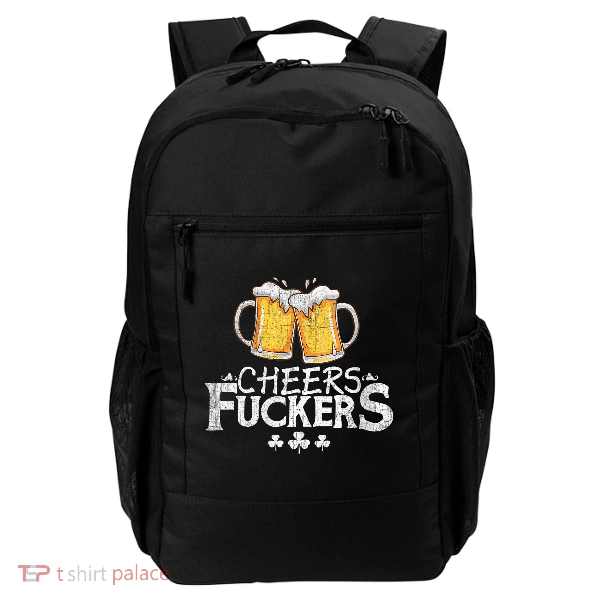 St Patricks Day Cheers Fuckers Backpack