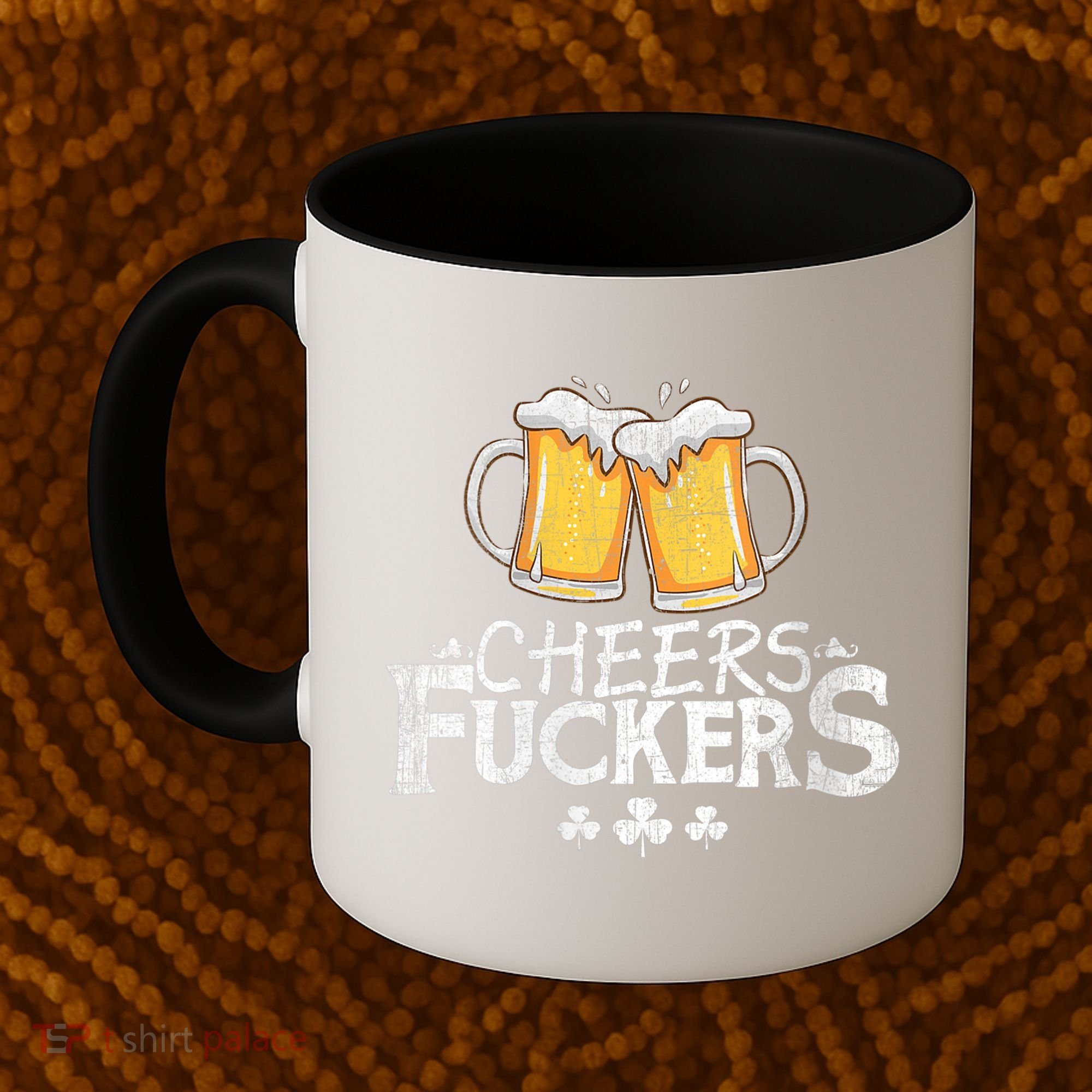 St Patricks Day Cheers Fuckers Coffee Mug