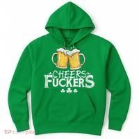 St Patricks Day Cheers Fuckers Hoodie thumb 0