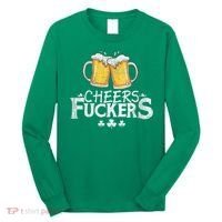 St Patricks Day Cheers Fuckers Long Sleeve Shirt thumb 0