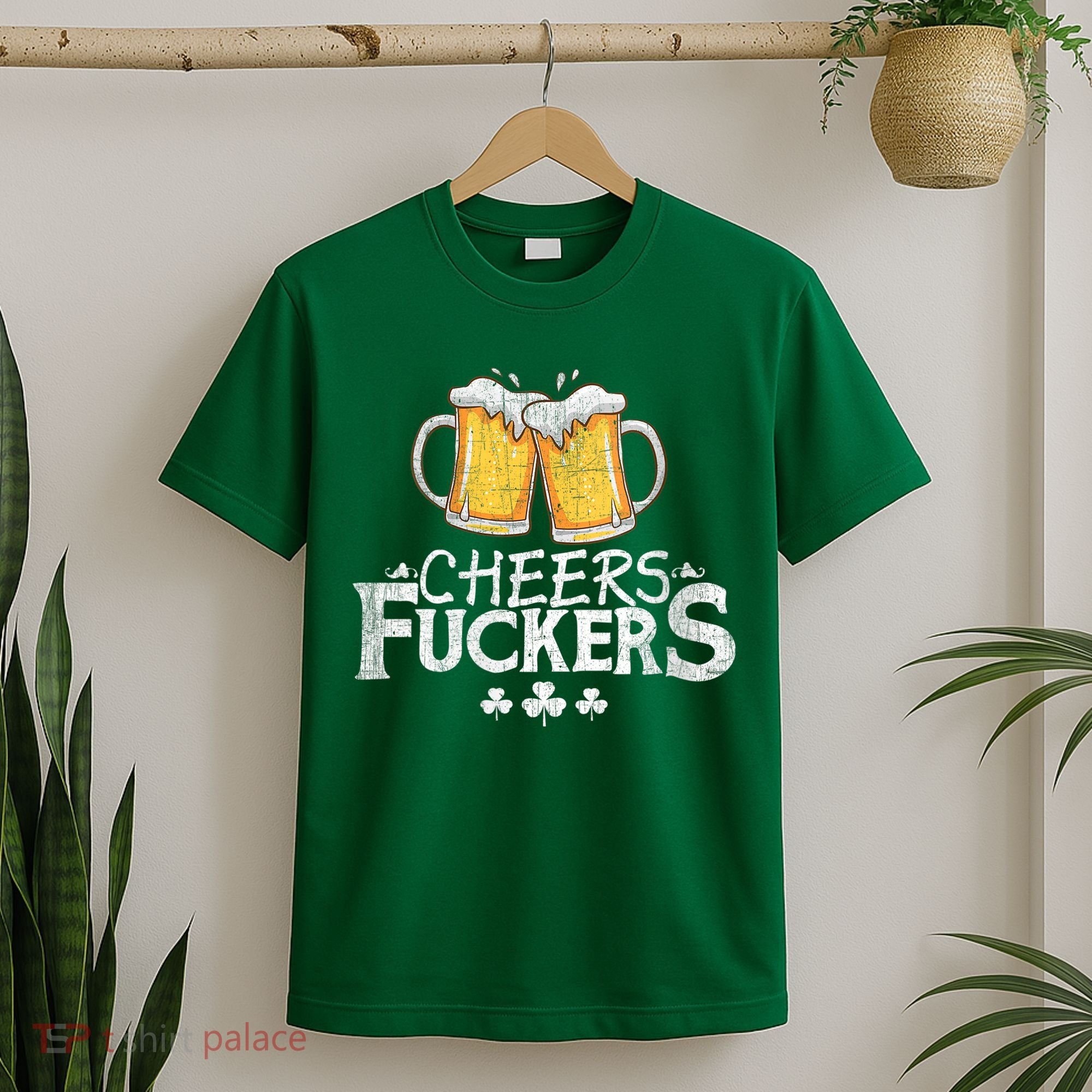 St Patricks Day Cheers Fuckers T-Shirt