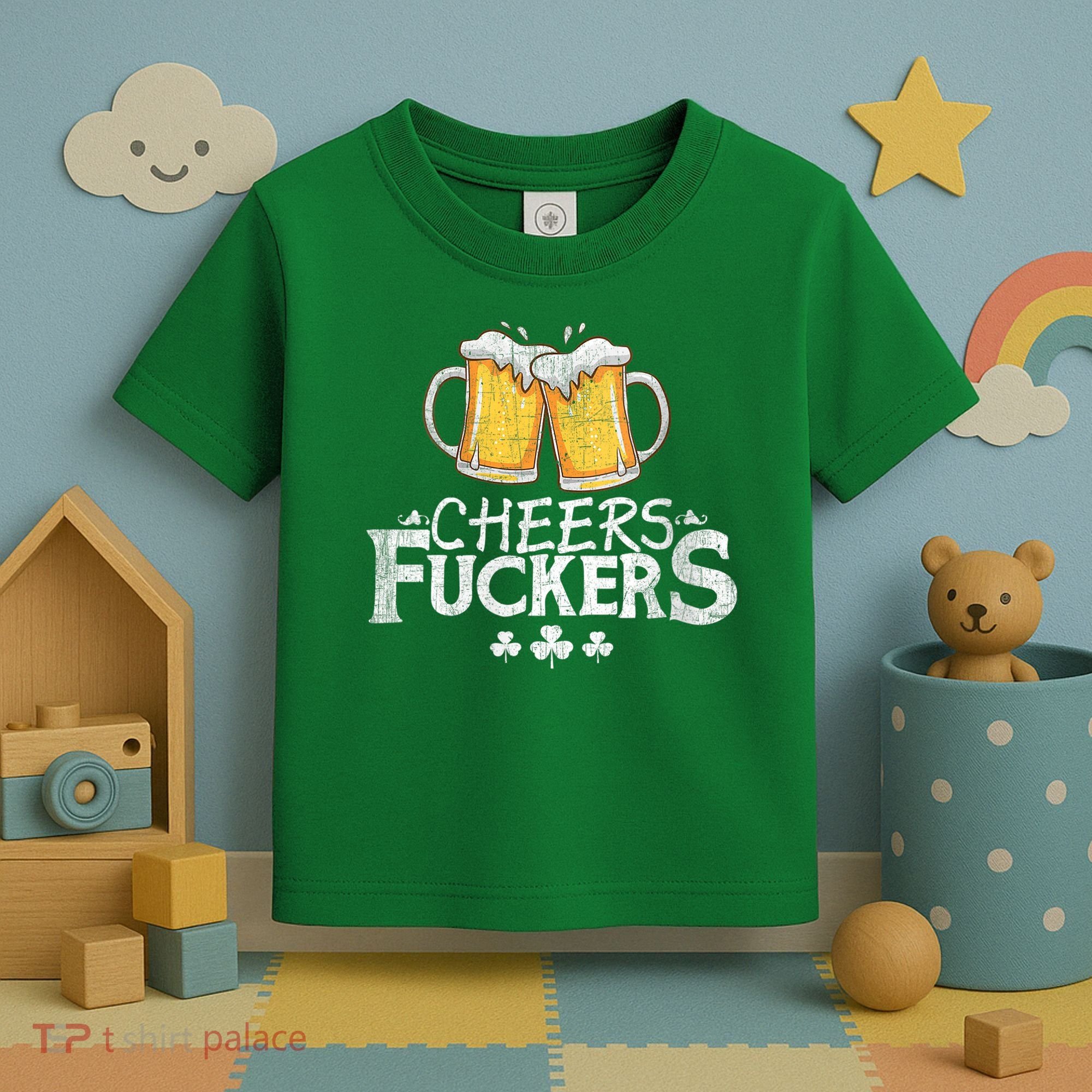 St Patricks Day Cheers Fuckers Toddler T-Shirt
