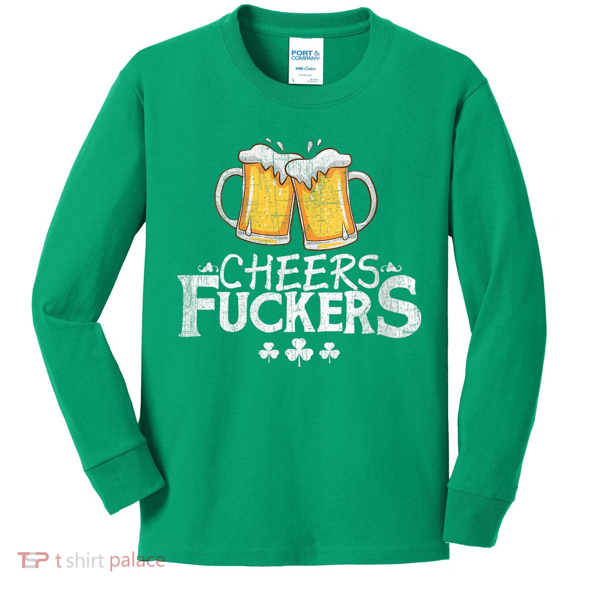 St Patricks Day Cheers Fuckers Kids Long Sleeve Shirt