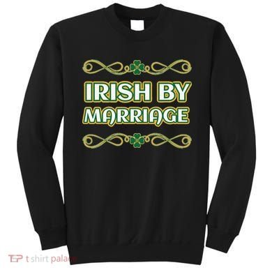 St. Patrick's Day Irish By Marriage Shamrock Sweatshirt