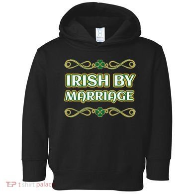 St. Patrick's Day Irish By Marriage Shamrock Toddler Hoodie