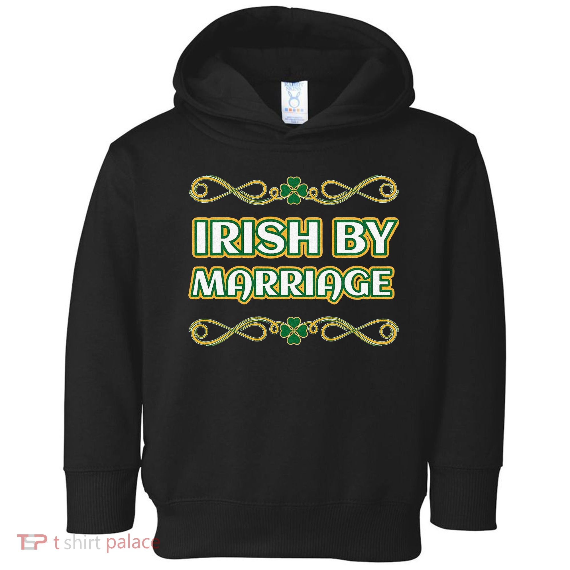 St. Patrick's Day Irish By Marriage Shamrock Toddler Hoodie