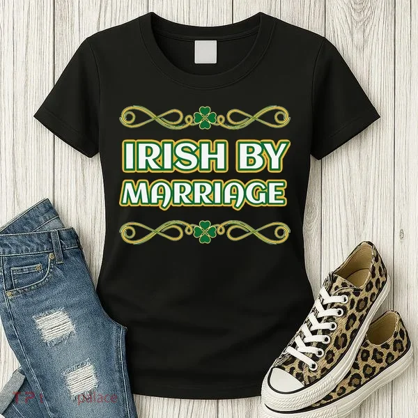 St. Patrick's Day Irish By Marriage Shamrock Women's T-Shirt