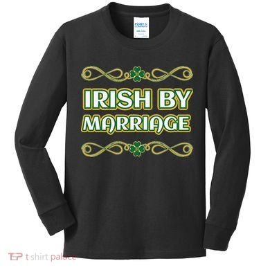 St. Patrick's Day Irish By Marriage Shamrock Kids Long Sleeve Shirt