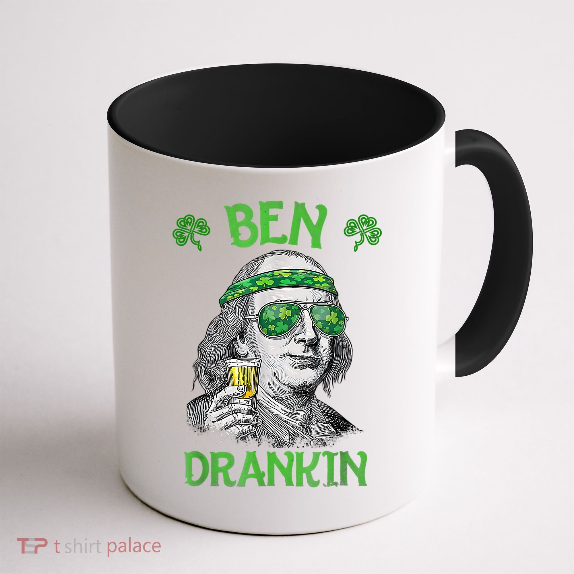 St Patricks Day, Ben Drankin, Funny St Patricks Day, St Patricks Day Drinking Coffee Mug
