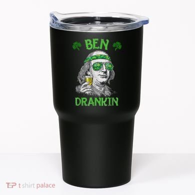 St Patricks Day, Ben Drankin, Funny St Patricks Day, St Patricks Day Drinking Tumbler
