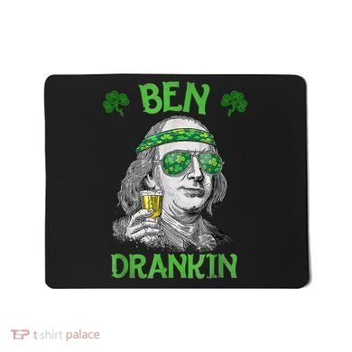 St Patricks Day, Ben Drankin, Funny St Patricks Day, St Patricks Day Drinking Mousepad