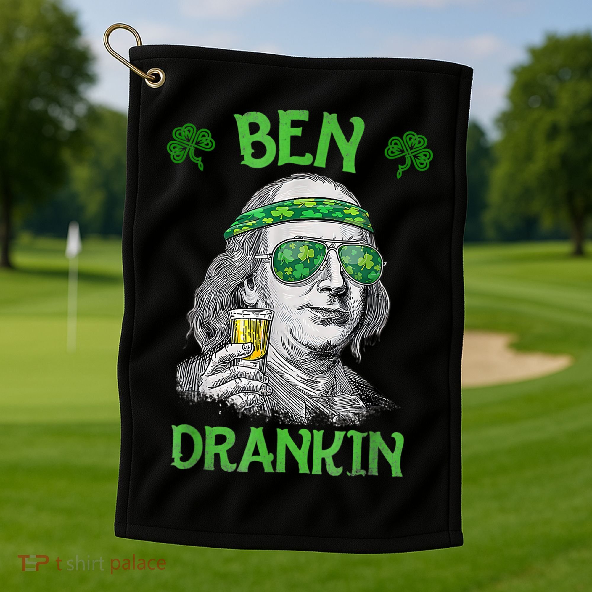 St Patricks Day, Ben Drankin, Funny St Patricks Day, St Patricks Day Drinking Golf Towel