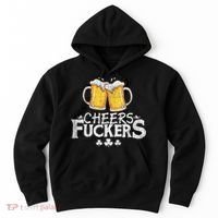 St Patricks Day Cheers Fuckers Funny Beer Drinking Hoodie thumb 0