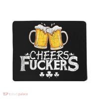 St Patricks Day Cheers Fuckers Funny Beer Drinking Mousepad thumb 0
