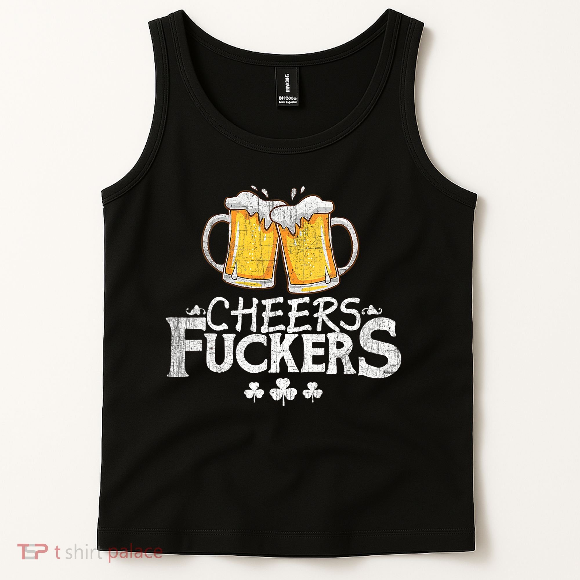 St Patricks Day Cheers Fuckers Funny Beer Drinking Tank Top