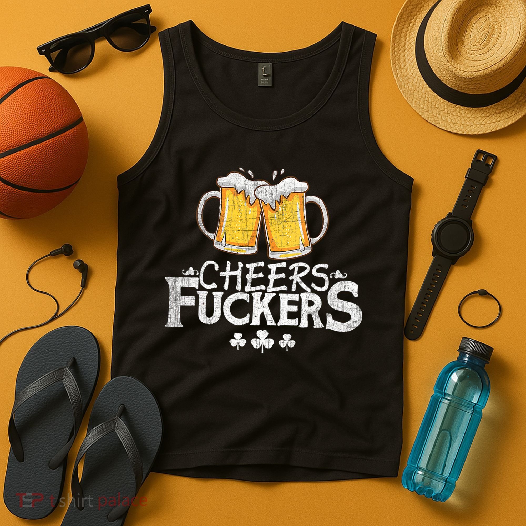 St Patricks Day Cheers Fuckers Funny Beer Drinking Tank Top