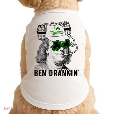 St Patricks Day, Ben Drankin, Funny St Patricks Day, St Patricks Day Drinking Doggie Tank