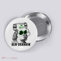 St Patricks Day, Ben Drankin, Funny St Patricks Day, St Patricks Day Drinking Button thumb 0