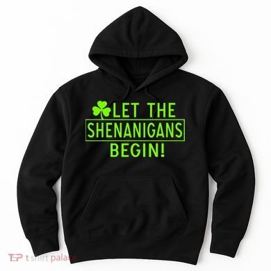 Saint Patrick Day Shenanigans For Irish Hoodie