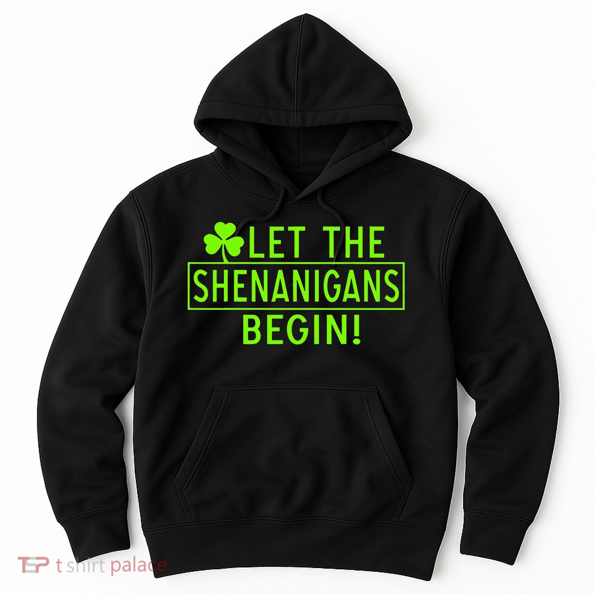 Saint Patrick Day Shenanigans For Irish Hoodie