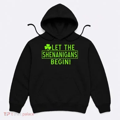 Saint Patrick Day Shenanigans For Irish Hoodie