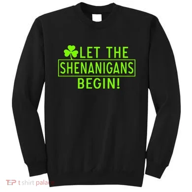 Saint Patrick Day Shenanigans For Irish Sweatshirt