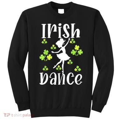 St Patricks Day Girl Dancing Dancer Irish Dance Gift Sweatshirt