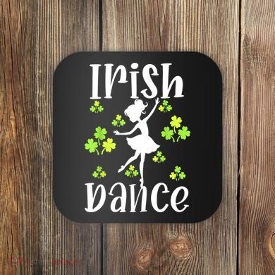 St Patricks Day Girl Dancing Dancer Irish Dance Gift Coaster