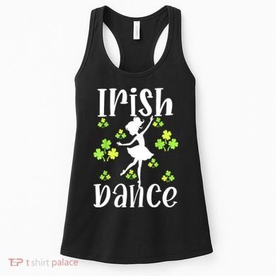 St Patricks Day Girl Dancing Dancer Irish Dance Gift Women's Tank Top